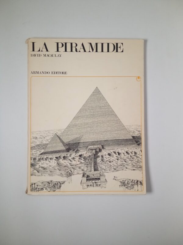 David Macaulay - La piramide - Nuovi Edizioni Romane 1979