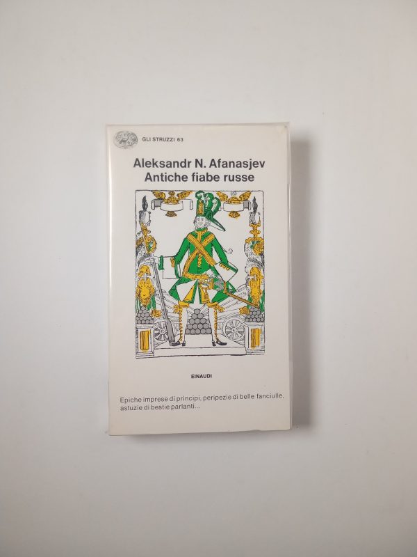 Aleksandr N. Afanasjev - Antiche fiabe russe - Einaudi 1987\