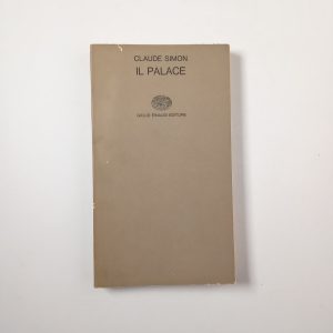 Cluade Simon - Il palace - Einaudi 1965