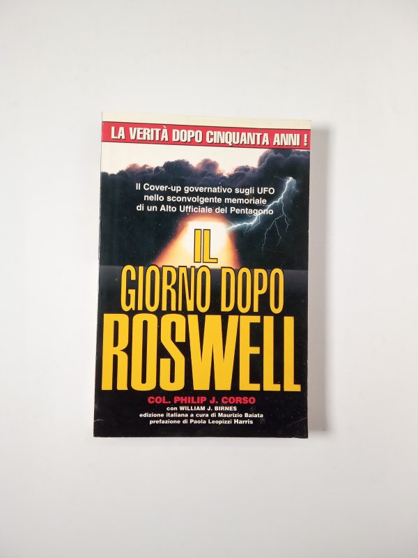 Philip J. Corso - Il giorno dopo Roswell - Futuro 1998
