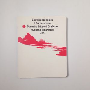 Beatrice Bandiera - Il fiume scorre - Sigaretten 2021\