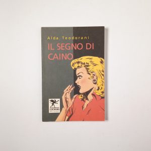 Alda Teodorani - Il segno di Caino - Datanews 1996