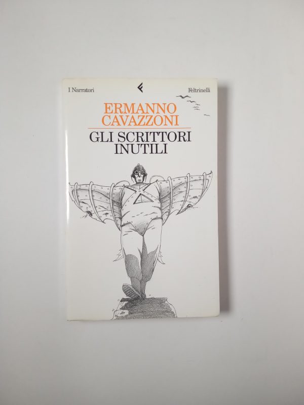 Ermanno Cavazzoni - Gli scrittori inutili - Feltrinelli 2002