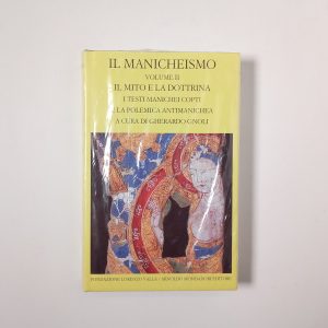 Gherardo Gnoli (a cura di) - Il manicheismo (vol. II). Il mito e la dottrina. - Fond. Valla/Mondadori