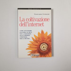 Giancarlo Livraghi - La coltivazione dell'internet - Il sole 24 ore 2000