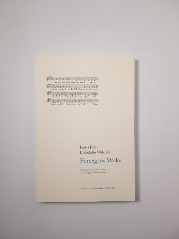 James Joyce, J. Rodolfo Wilcock - Finnegans Wake - Giometti & Antonello 2016