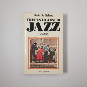 Gildo De Stefano - Trecento anni di jazz 1619-1919 - Sugarco 1986