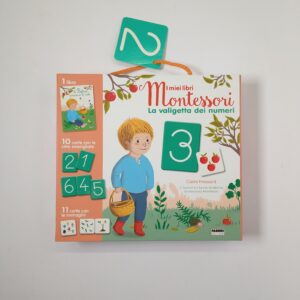 Claire Frossard - I miei libri Montessori. La valiggetta dei numeri. - Fabbri 2018
