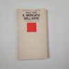 Karel Teige - il mercato dell'arte. L'arte tra capitalismo e rivoluzione. - Einaudi 1973