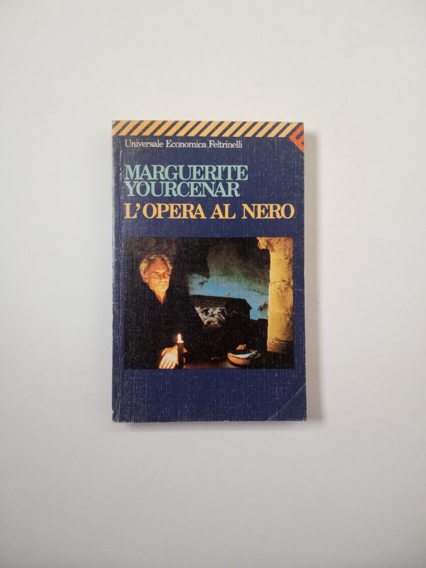 Marguerite Yourcenar - L'opera al nero - Feltrinelli 1997