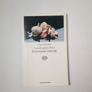 Laura Mancinelli - I casi del capitano Flores. Persecuzione infernale. - Einaudi 1999