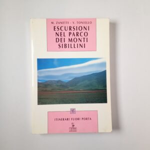 M. Zanetti, V. Toniello - Escursioni nel parco dei Monti Sibillini - Cierre 1993