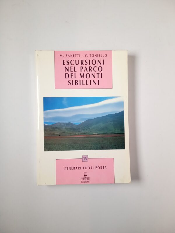 M. Zanetti, V. Toniello - Escursioni nel parco dei Monti Sibillini - Cierre 1993