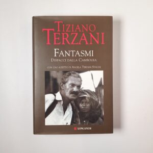 Tiziano Terzani - Fantasmi - Longanesi 2008