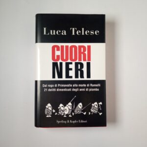 Luca Telese - Cuori neri - Sperling & Kupfer 2006