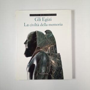 P. Piacentini, C. Orsenigo - Gli Egizi. La civiltà della memoria. - Silvana Editoriale 2001