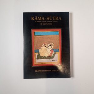 Vatsyayana - Kama-Sutra. Il famoso codice d'amore indiano. - Fratelli melita 1989