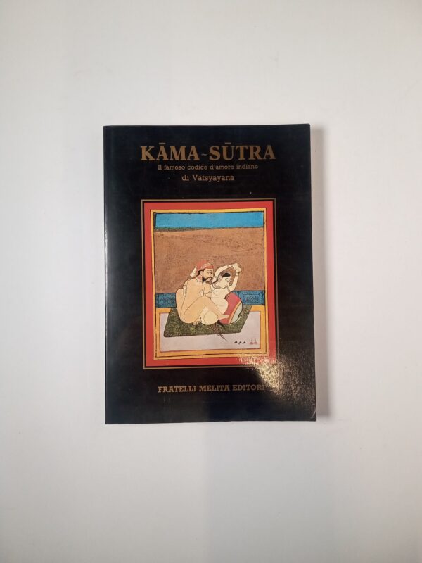 Vatsyayana - Kama-Sutra. Il famoso codice d'amore indiano. - Fratelli melita 1989