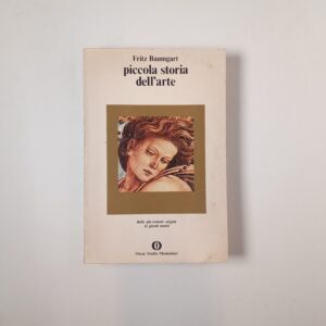 Fritz Baumgart - Piccola storia dell'arte - Mondadori 1980