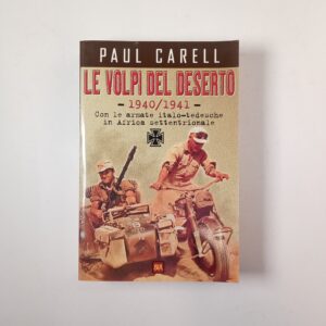 Paul Carell - Le volpi del deserto - BUR 1999