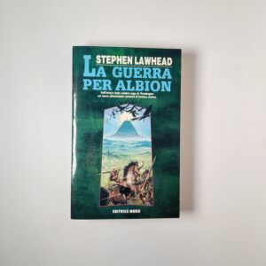 Stephen Lawhead - La guerra per Albion - Nord 1993