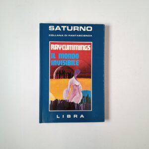 Ray Cummings - Il mondo invisibile - Libra 1980