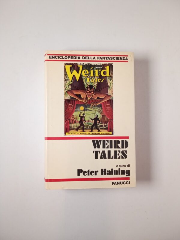 Peter Haining (a cura di) - Weired Tales - Fanucci 1982