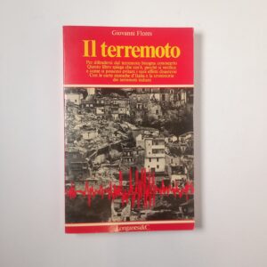 Giovanni Flores - Il terremoto - Longanesi 1981