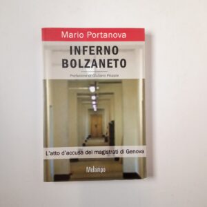 Mario Portanova - Inferno Bolzaneto. L'atto di accusa dei magistrati di Genova. - Melampo 2008