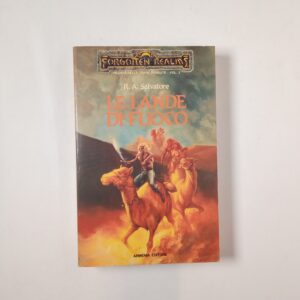 R. A. Salvatore - Le lande del fuoco. Forgotten Realms, Trilogia delle terre perdute vol. 3. - Armenia 1992