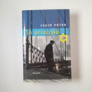 Chaim Potok - In principio - Garzanti 2000