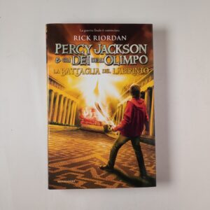 Rick Jordan - Percy Jackson e gli dei dell'olimpo. La battaglia del labirinto. - Mondadori 2011