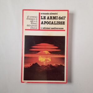 Armando Silvestri - Le armi dell'apocalisse - Edizioni mediterranee 1982