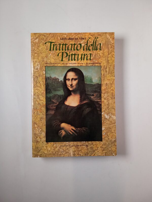 Leonardo Da Vinci - Trattato delle pittura - Fretelli Melita 1989