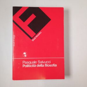 Pasquale Salvucci - Politicità della filosofia - Argalìa 1983