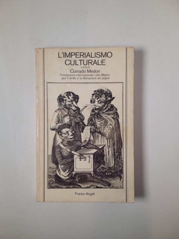 Corrado Medori - L'imperialismo culturale - Franco Angeli 1979