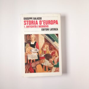 Giuseppe Galasso - Storia d'Europa 1. Antichità e Medioevo. - Laterza 1996