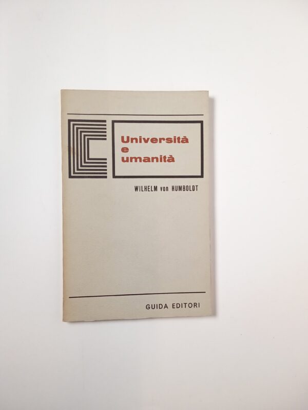 Wilhelm von Humboldt - Università e umanità - Guida 1970
