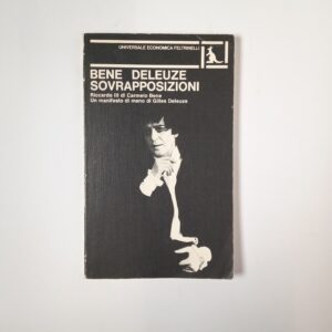 C. Bene, G. Deleuze - Sovrapposizioni - Feltrinelli 1978