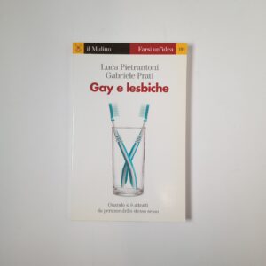 L. Pietrantoni, G. Prati - Gay e lesbiche - il Mulino 2011