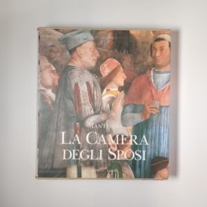 M. Cordaro (a cura di) - Mantegna. La camera degli sposi. - Olivetti/Electa 1992