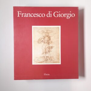 Francesco di Giorgio - Electa 1993