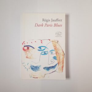 Régis Jauffret - Dark Paris Blues - Clichy 2016