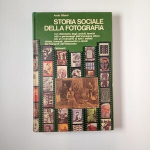 Ando Gilardi - Storia sociale della fotografia - Feltrinelli 1976
