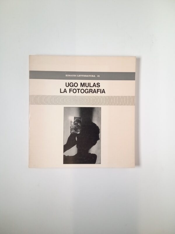 Ugo Mulas - La fotografia - Einaudi 1974