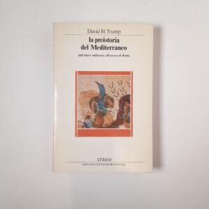 David h. Trump - La preistoria del Mediterraneo - Mondadori 1983