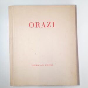 Orazi - Edizioni della Faretra 1946