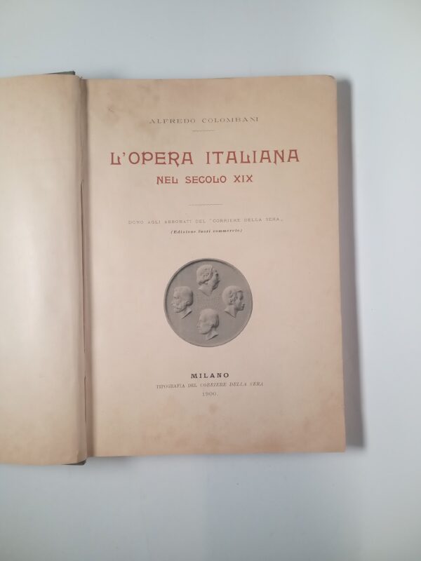 Alfredo Colombani - L'opera italiana nel secolo XIX - Corriere della sera 1900