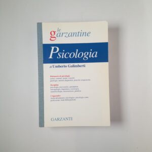 Umberto Galimberti - Le garzantine. Psicologia - Garzanti 2002
