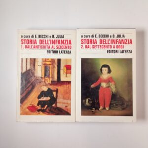 E. Becchi, D. Julia (a cura di) - Storia dell'infanzia (vol. I e II) - Laterza 1996